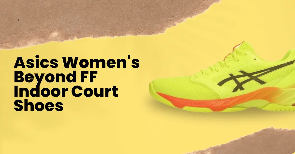 Asics Womens Beyond FF Indoor Court Shoes