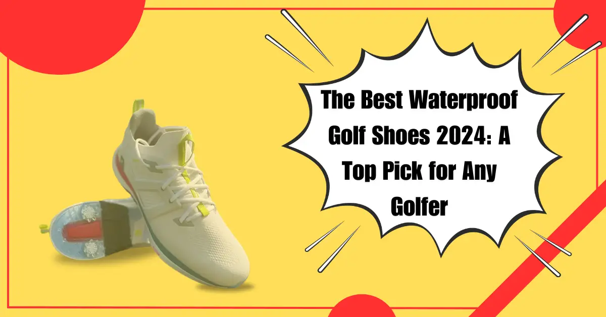 Best Waterproof Golf Shoes